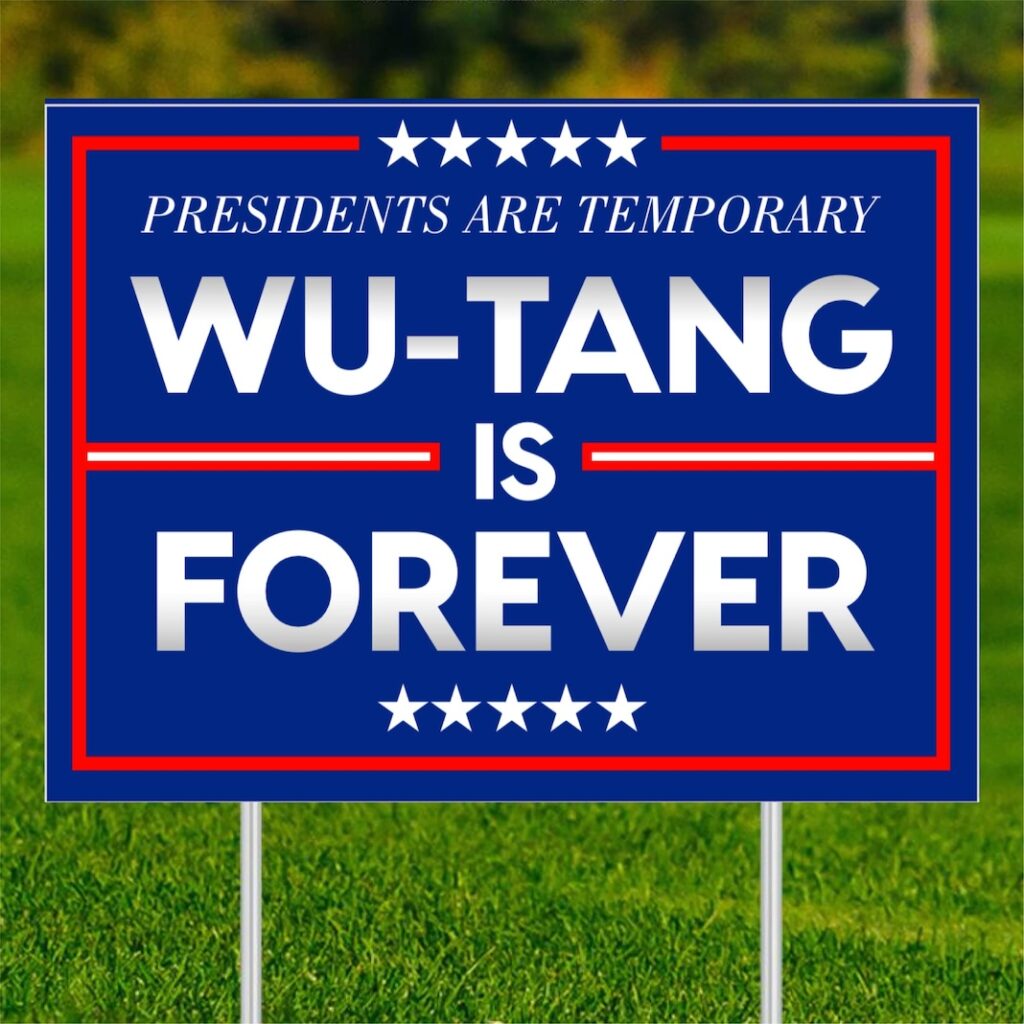 Wu Tang Clan Election Sign